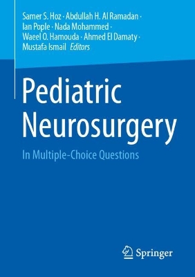 Pediatric Neurosurgery: In Multiple-Choice Questions 2023 ed.