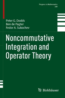 Noncommutative Integration and Operator Theory 1st ed. 2023