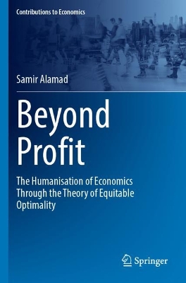 Beyond Profit: The Humanisation of Economics Through the Theory of Equitable Optimality