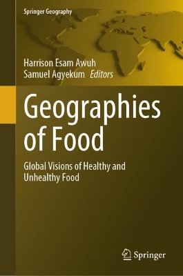 Geographies of Food: Global Visions of Healthy and Unhealthy Food 2024 ed.
