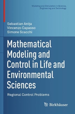 Mathematical Modeling and Control in Life and Environmental Sciences: Regional Control Problems