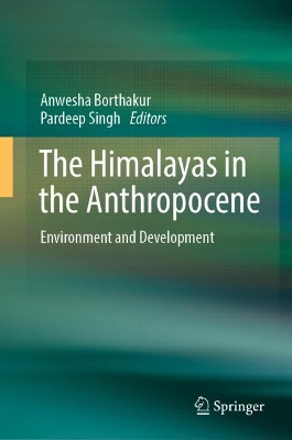 Himalayas in the Anthropocene: Environment and Development