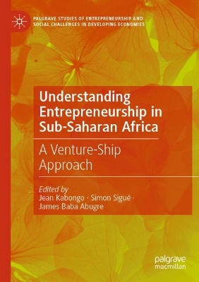 Understanding Entrepreneurship in Sub-Saharan Africa: A Venture-Ship Approach