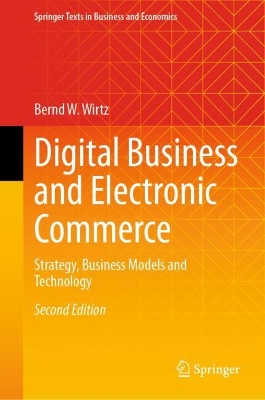 Digital Business and Electronic Commerce: Strategy, Business Models and Technology Second Edition 2024