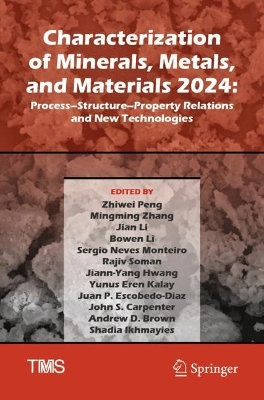 Characterization of Minerals, Metals, and Materials 2024: ProcessStructureProperty Relations and New Technologies