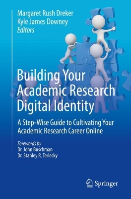 Building Your Academic Research Digital Identity: A Step-Wise Guide to Cultivating Your Academic Research Career Online 2023 ed.