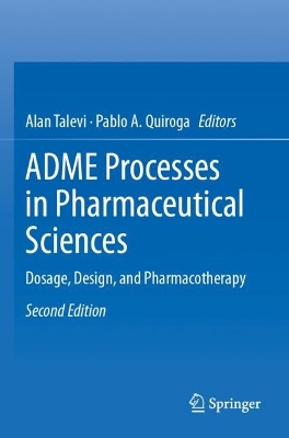 ADME Processes in Pharmaceutical Sciences: Dosage, Design, and Pharmacotherapy Second Edition 2024