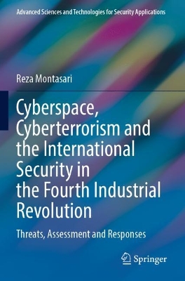 Cyberspace, Cyberterrorism and the International Security in the Fourth  Industrial Revolution: Threats, Assessment and Responses