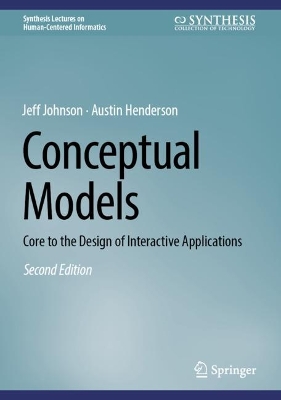 Conceptual Models: Core to the Design of Interactive Applications