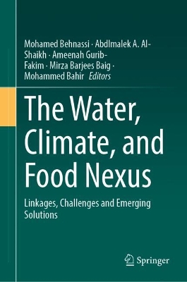 Water, Climate, and Food Nexus: Linkages, Challenges and Emerging Solutions