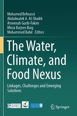 Water, Climate, and Food Nexus: Linkages, Challenges and Emerging Solutions