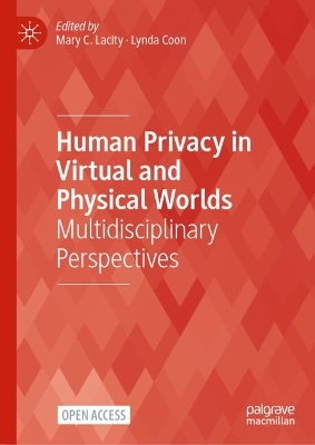 Human Privacy in Virtual and Physical Worlds: Multidisciplinary Perspectives 1st ed. 2024
