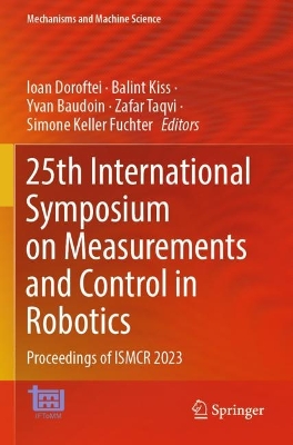 25th International Symposium on Measurements and Control in Robotics: Proceedings of ISMCR 2023