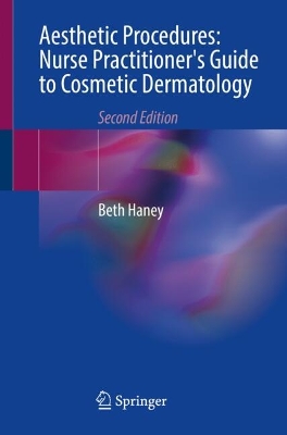 Aesthetic Procedures: Nurse Practitioner's Guide to Cosmetic Dermatology 2nd ed. 2024