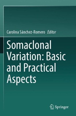 Somaclonal Variation: Basic and Practical Aspects