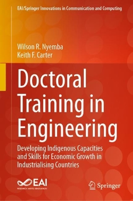 Doctoral Training in Engineering: Developing Indigenous Capacities and Skills for Economic Growth in  Industrialising Countries 2024 ed.