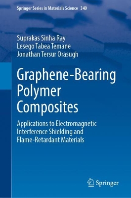 Graphene-Bearing Polymer Composites: Applications to Electromagnetic Interference Shielding and Flame-Retardant  Materials 2024 ed.