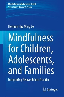 Mindfulness for Children, Adolescents, and Families: Integrating Research into Practice 2024 ed.