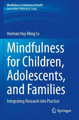 Mindfulness for Children, Adolescents, and Families: Integrating Research into Practice