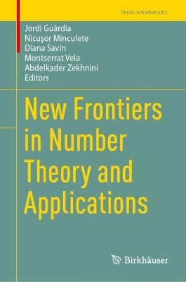 New Frontiers in Number Theory and Applications