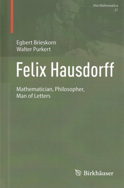 Felix Hausdorff: Mathematician, Philosopher, Man of Letters 2024 ed.