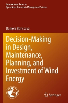 Decision-Making in Design, Maintenance, Planning, and Investment of Wind  Energy