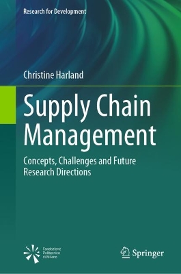Supply Chain Management: Concepts, Challenges and Future Research Directions 2024 ed.