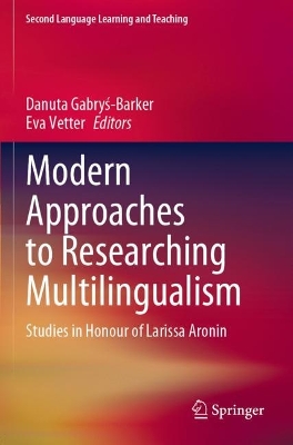Modern Approaches to Researching Multilingualism: Studies in Honour of Larissa Aronin