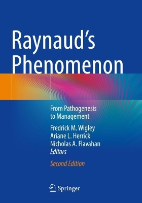 Raynauds Phenomenon: From Pathogenesis to Management Second Edition 2024