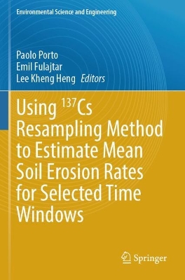 Using 137Cs Resampling Method to Estimate Mean Soil Erosion Rates for  Selected Time Windows