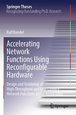 Accelerating Network Functions Using Reconfigurable Hardware: Design and Validation of High Throughput and Low Latency Network Functions  at the Access Edge