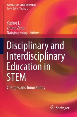 Disciplinary and Interdisciplinary Education in STEM: Changes and Innovations