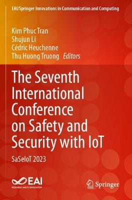 Seventh International Conference on Safety and Security with IoT: SaSeIoT 2023