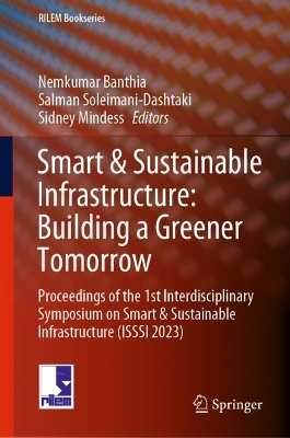 Smart & Sustainable Infrastructure: Building a Greener Tomorrow: Proceedings of the 1st Interdisciplinary Symposium on Smart & Sustainable Infrastructure (ISSSI 2023)