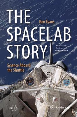 Spacelab Story: Science Aboard the Shuttle 2024 ed.