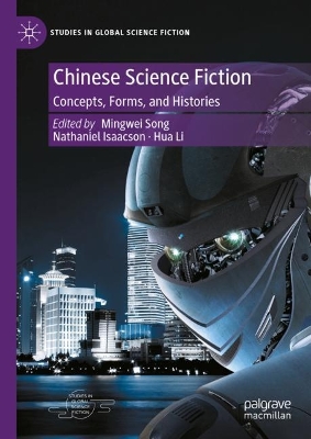 Chinese Science Fiction: Concepts, Forms, and Histories 