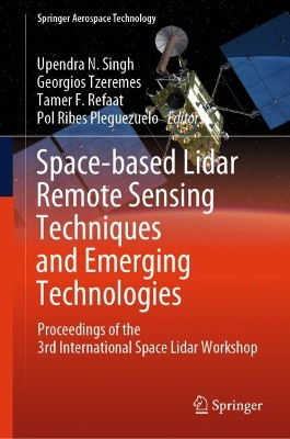 Space-based Lidar Remote Sensing Techniques and Emerging Technologies: Proceedings of the 3rd International Space Lidar Workshop