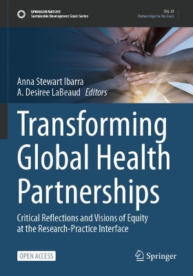 Transforming Global Health Partnerships: Critical Reflections and Visions of Equity at the Research-Practice Interface 1st ed. 2024