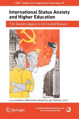 International Status Anxiety and Higher Education: The Soviet Legacy in China and Russia 