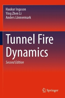 Tunnel Fire Dynamics Second Edition 2024