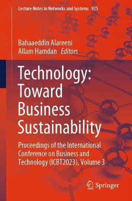 Technology: Toward Business Sustainability: Proceedings of the International Conference on Business and Technology (ICBT2023), Volume 3