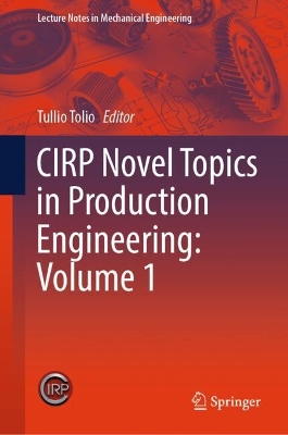 CIRP Novel Topics in Production Engineering: Volume 1 2024 ed.
