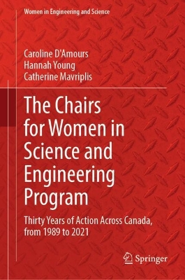 Chairs for Women in Science and Engineering Program: Thirty Years of Action Across Canada, from 1989 to 2021