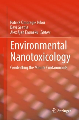 Environmental Nanotoxicology: Combatting the Minute Contaminants
