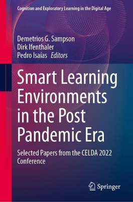 Smart Learning Environments in the Post Pandemic Era: Selected Papers from the CELDA 2022 Conference