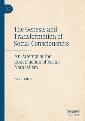 Genesis and Transformation of Social Consciousness: An Attempt at the Construction of Social Naturalism