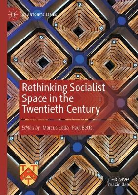 Rethinking Socialist Space in the Twentieth Century 2024 ed.