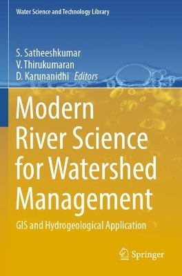 Modern River Science for Watershed Management: GIS and Hydrogeological Application