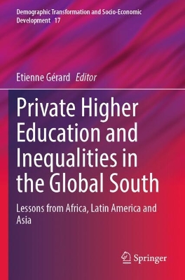 Private Higher Education and Inequalities in the Global South: Lessons from Africa, Latin America and Asia