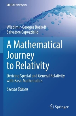 Mathematical Journey to Relativity: Deriving Special and General Relativity with Basic Mathematics Second Edition 2024
